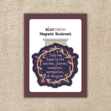 Load image into Gallery viewer, Magnetic Bookmark - Take Me Home to Magic / KINGDOM OF THREADS