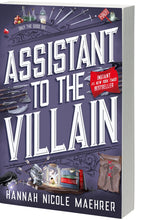 Load image into Gallery viewer, Assistant to the Villain (The Assistant and the Villain Series: Book #1) by Hannah Nicole Maehrer / BOOK OR BUNDLE - Starting at $20!