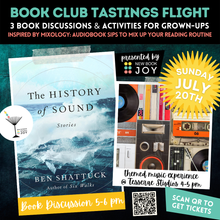 Load image into Gallery viewer, Book Discussion +/or Themed Music Event / Book Club Tastings Experience for The History of Sound - Starting at $10!