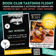 Load image into Gallery viewer, Book Discussion +/or Irish Whiskey Cocktail Class & Tasting Event / Book Club Tastings Experience for Say Nothing - Starting at $10!