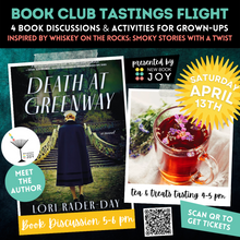 Load image into Gallery viewer, Book Discussion +/or Tea & Treats Tasting Event / Book Club Tastings Experience for Death at Greenway - Starting at $10!