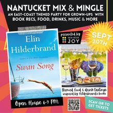 Load image into Gallery viewer, Nantucket Mix & Mingle Open House Event / Elin Hilderbrand Inspired Mix + Mingle ft. Book Recs, Food, Drinks, Music, Discounts & More for Grown-Ups (21+)