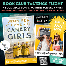 Load image into Gallery viewer, Book Discussion +/or Watch Party Event / Book Club Tastings Experience for Canary Girls - Starting at $10!