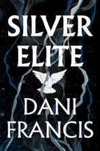 Load image into Gallery viewer, Silver Elite (The Silver Elite Series: Book #1) by Dani Francis / BOOK OR BUNDLE - Starting at $20!