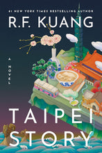 Load image into Gallery viewer, Taipei Story by R. F. Kuang / BOOK OR BUNDLE - Starting at $32!