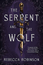 Load image into Gallery viewer, The Serpent and the Wolf by Rebecca Robinson / BOOK OR BUNDLE - Starting at $19!