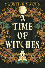 Load image into Gallery viewer, A Time of Witches by Madeline Martin / BOOK OR BUNDLE - Starting at $20!