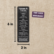 Load image into Gallery viewer, Bookmark - Legends & Lattes Menu / KINGDOM OF THREADS (WILDLY ENOUGH)