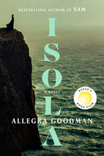 Load image into Gallery viewer, Isola by Allegra Goodman / BOOK OR BUNDLE - Starting at $19!