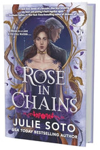 Load image into Gallery viewer, Rose in Chains by Julie Soto / BOOK OR BUNDLE - Starting at $32!