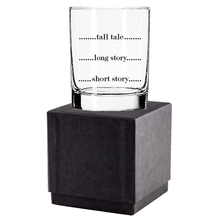 Load image into Gallery viewer, Short Tumbler Cocktail Glass - Tall Tale, Long Story, Short Story / FLY PAPER PRODUCTS