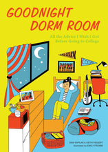 Load image into Gallery viewer, Goodnight Dorm Room: All the Advice I Wish I Got Before Going to College by Keith Riegert and Samuel Kaplan / Hardcover or Paperback - NEW BOOK