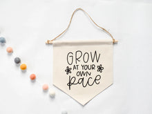 Load image into Gallery viewer, Canvas Banner - Grow At Your Own Pace / KYN YOU BELIEVE IT