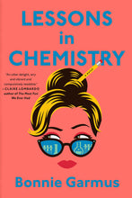 Load image into Gallery viewer, Lessons in Chemistry by Bonnie Garmus / BOOK OR BUNDLE - Starting at $19!