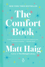 Load image into Gallery viewer, The Comfort Book by Matt Haig / BOOK OR BUNDLE - Starting at $24!