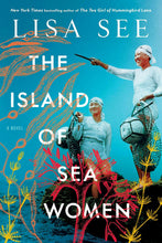 Load image into Gallery viewer, The Island of Sea Women by Lisa See / BOOK, CURATED BUNDLE OR BOOK CLUB KIT - Starting at $18!