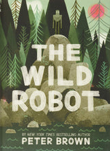 Load image into Gallery viewer, The Wild Robot by Peter Brown / Hardcover or Paperback - NEW BOOK