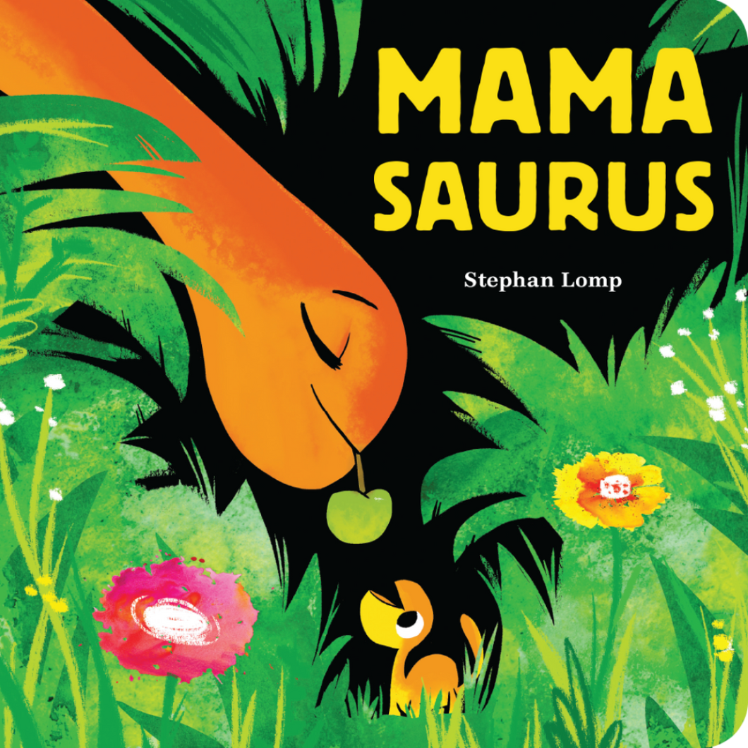 Mamasaurus by Stephan Lomp / Board Book - NEW BOOK