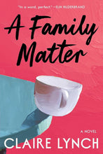 Load image into Gallery viewer, A Family Matter: A Novel cover image
