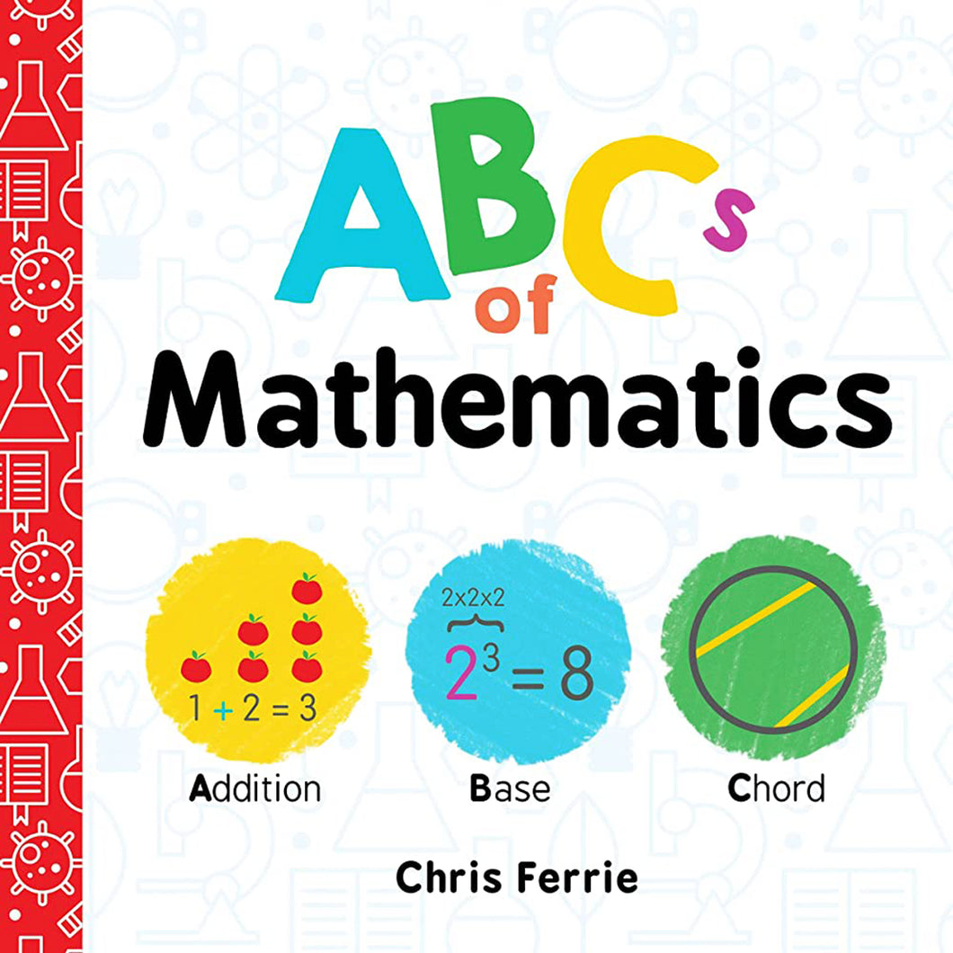 ABCs of Mathematics by Chris Ferrie / Board Book - NEW BOOK