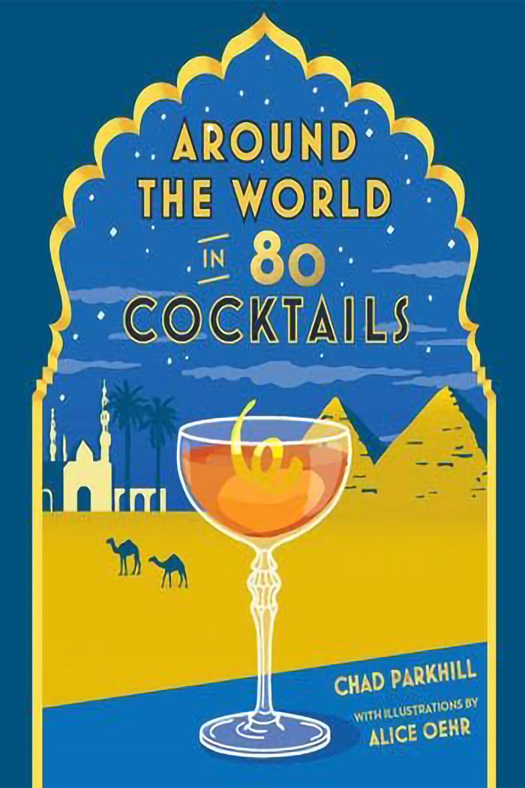 Around the World in 80 Cocktails by Chad Parkhill - BOOK OR BUNDLE - Starting at $23!