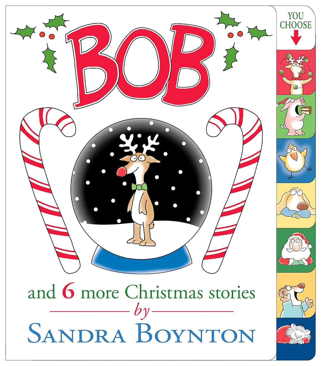 Bob and 6 more Christmas Stories by Sandra Boynton / Board Book - NEW BOOK