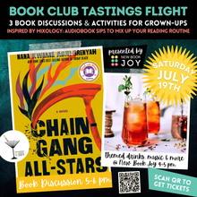 Load image into Gallery viewer, Book Discussion +/or Mocktail + Cocktail Tasting Event / Book Club Tastings Experience for Chain Gang All-Stars - Starting at $10!
