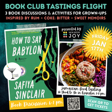 Load image into Gallery viewer, Book Discussion +/or Jamaican Food Tasting Event / Book Club Tastings Experience for How to Say Babylon - Starting at $10!
