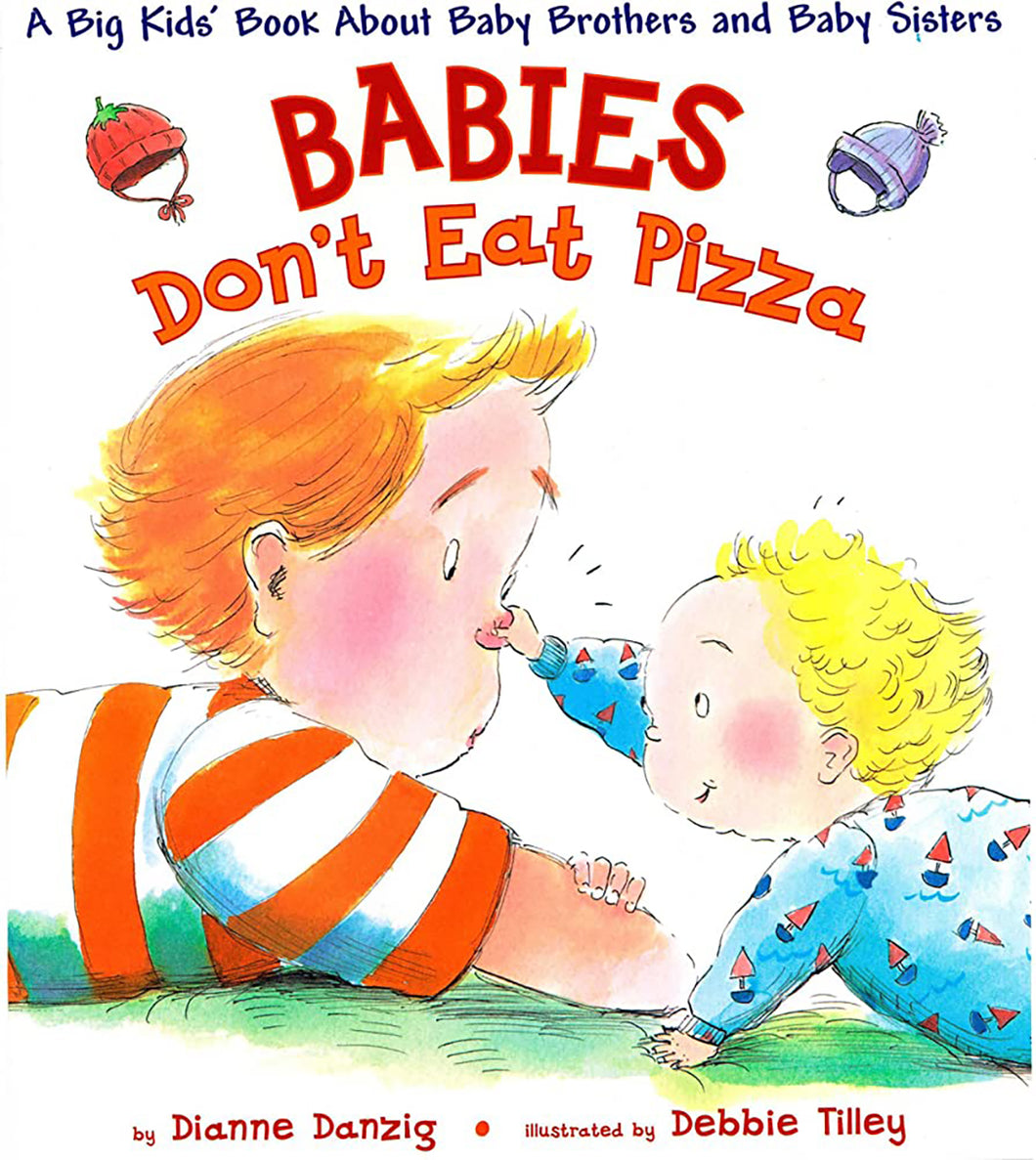 Babies Don't Eat Pizza by Dianne Danzig / Hardcover - NEW BOOK