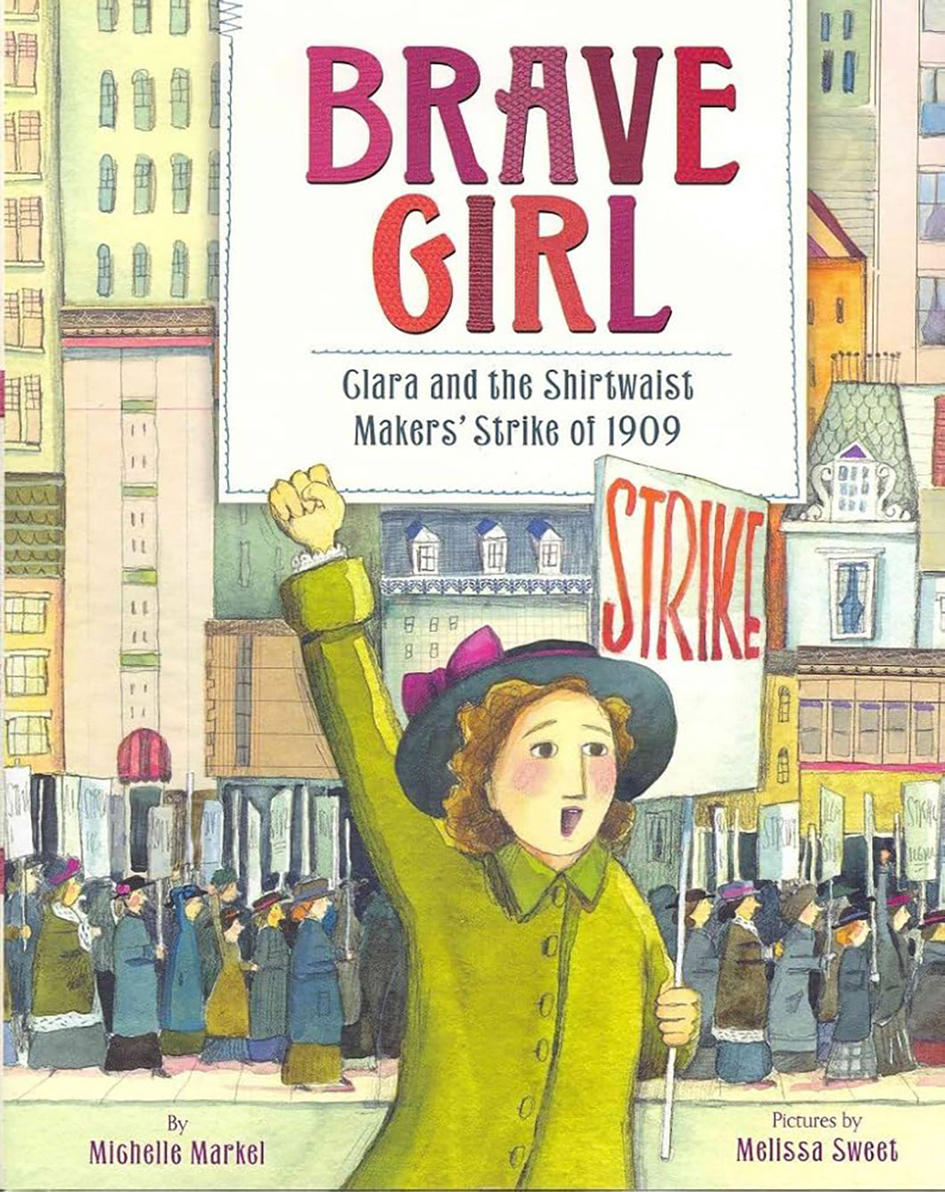 Brave Girl by Michelle Markel / Hardcover - NEW BOOK
