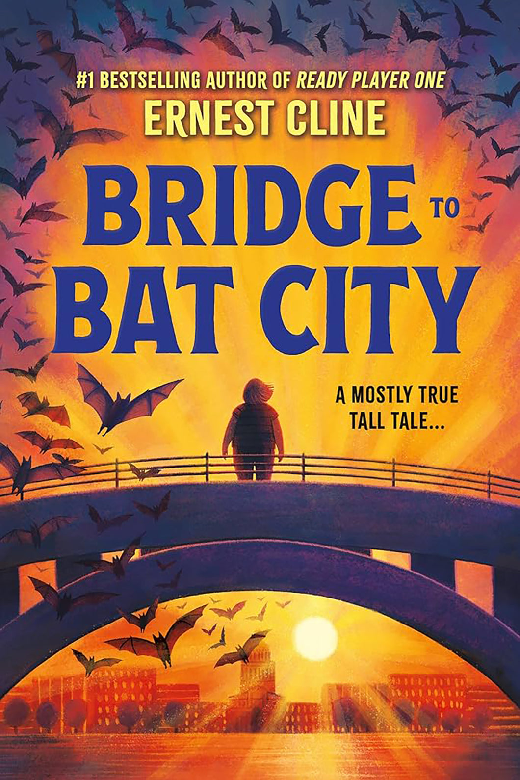 Bridge to Bat City by Ernest Cline / Hardcover - NEW BOOK