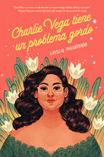 Load image into Gallery viewer, Fat Chance, Charlie Vega by Crystal Maldonado / Hardcover or Paperback - NEW BOOK (English or Spanish)
