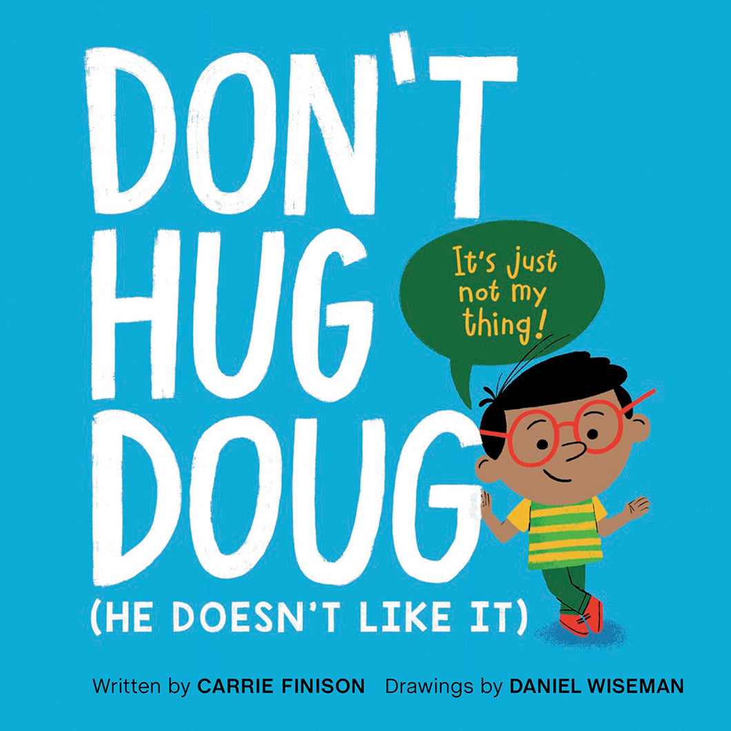 Don't Hug Doug by Carrie Finison / Hardcover - NEW BOOK