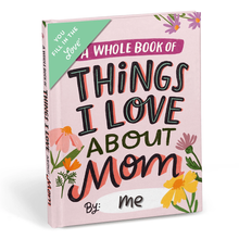 Load image into Gallery viewer, Things I Love About Mom - Fill in the Love Journal / KNOCK KNOCK (EM &amp; FRIENDS)
