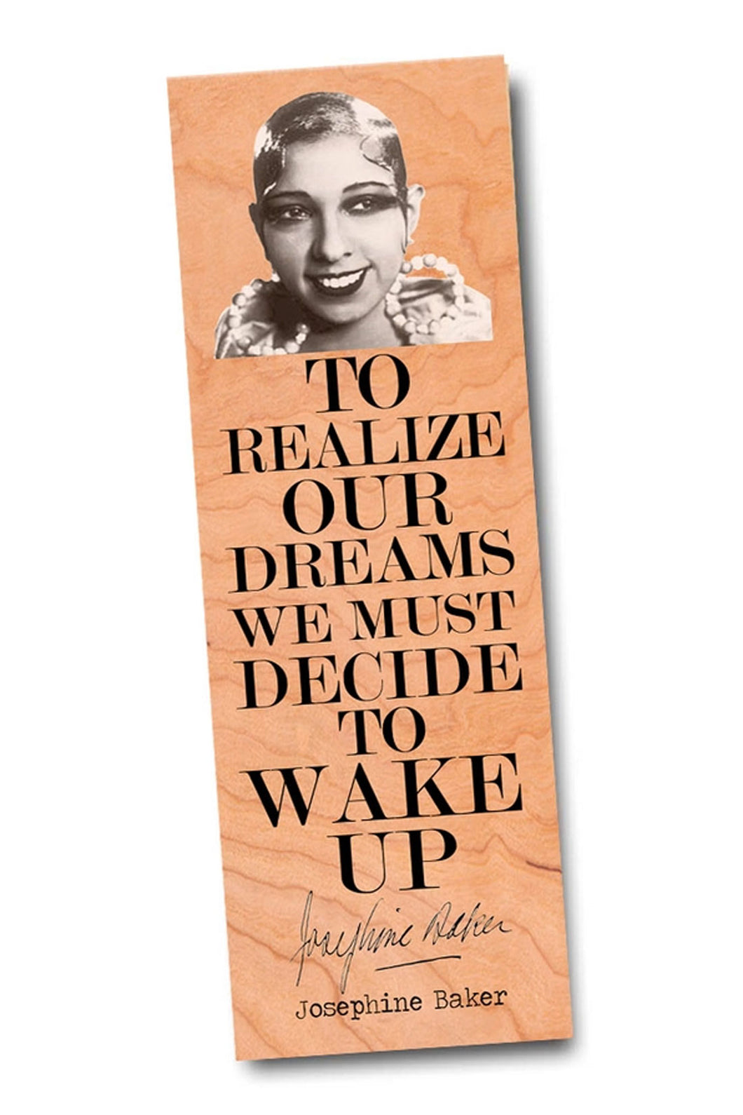 Wood Bookmark - Josephine Baker Quote / FLY PAPER PRODUCTS