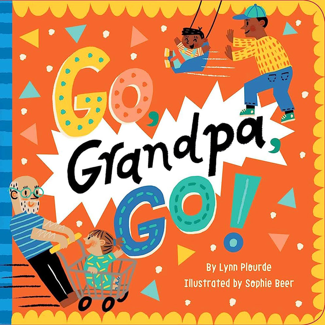 Go Grandpa, Go by Lynn Plourde / Board Book - NEW BOOK