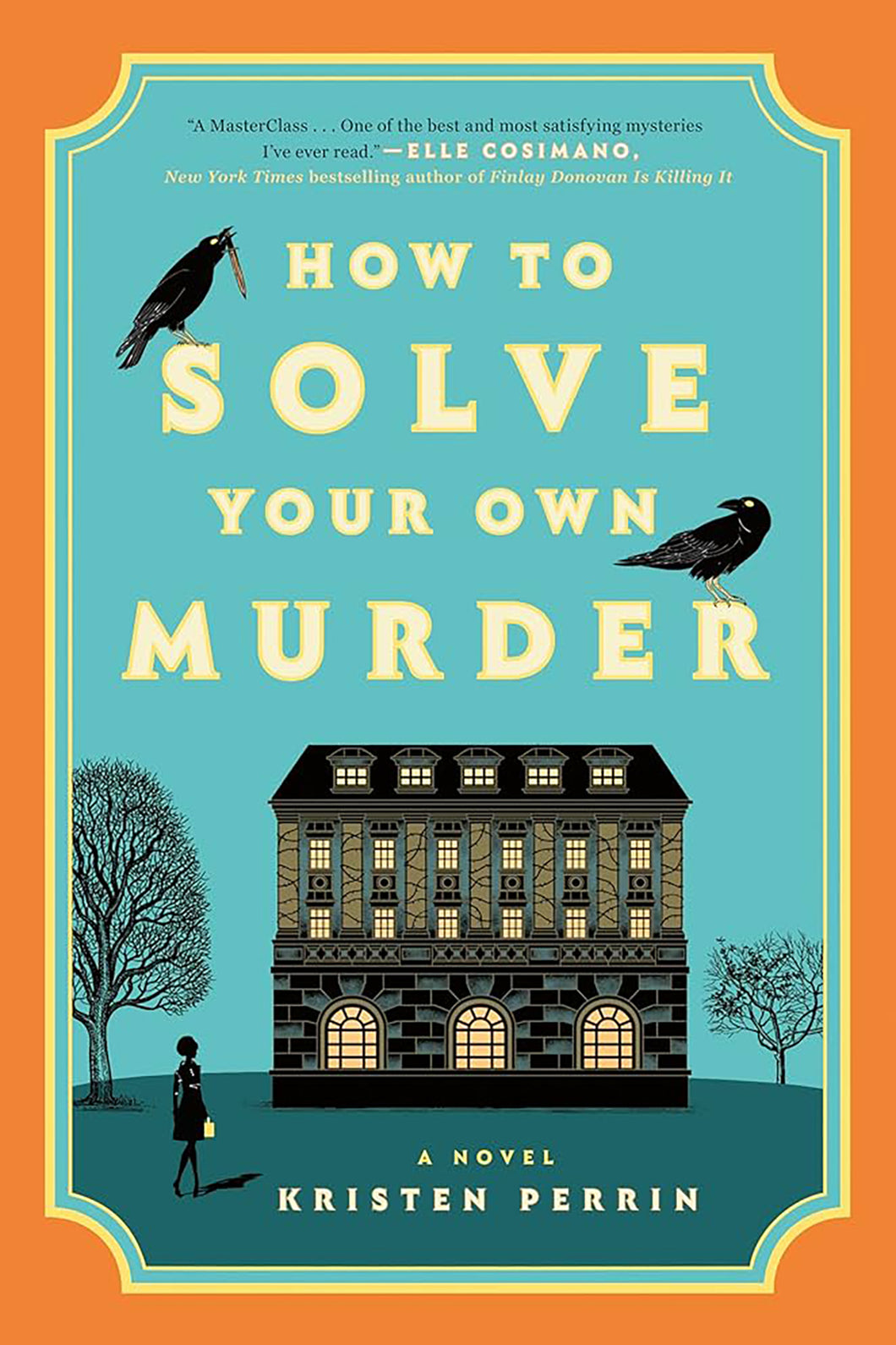 How to Solve Your Own Murder by Kristen Perrin / BOOK OR BUNDLE - Starting at $28!