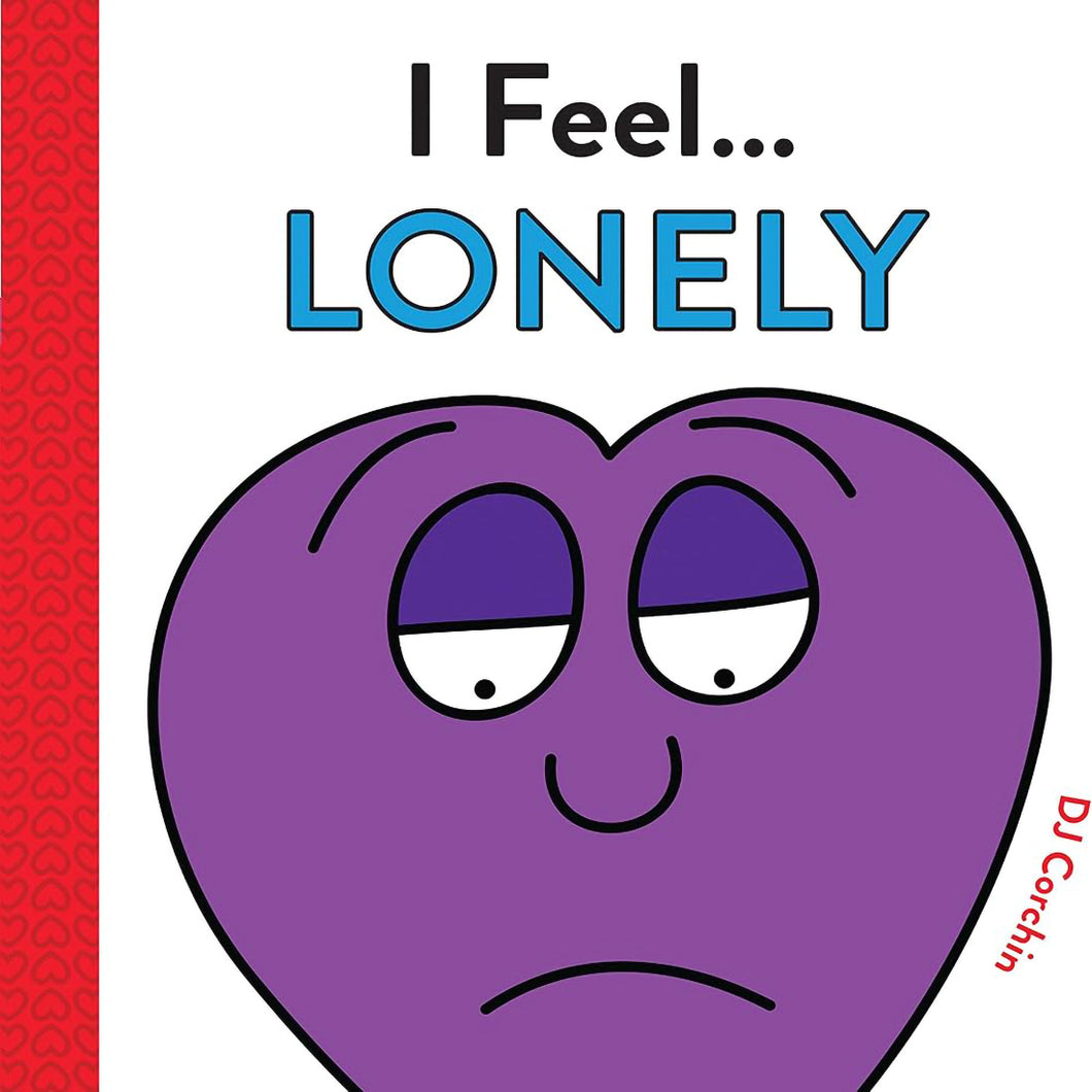 I Feel... Lonely by DJ Corchin / Hardcover - NEW BOOK