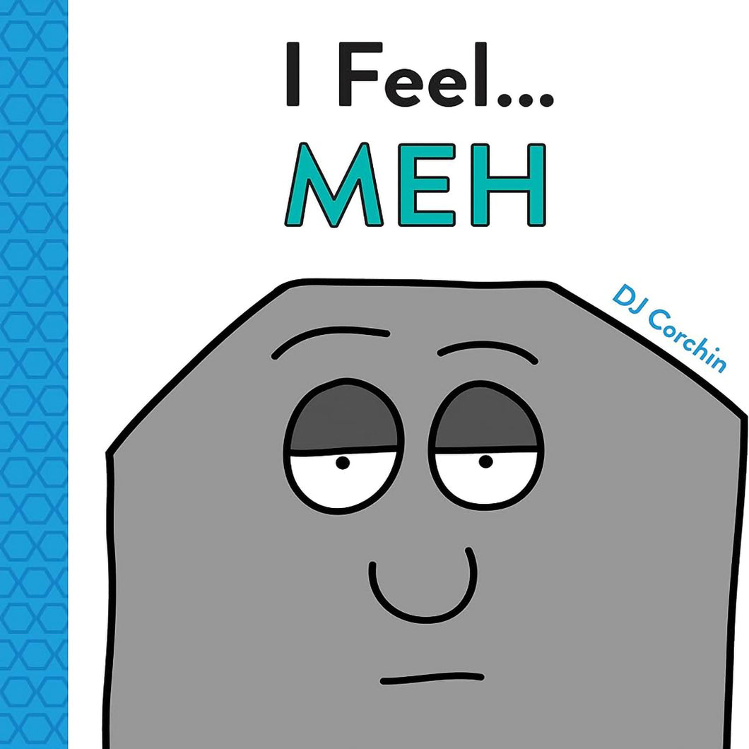 I Feel... Meh by DJ Corchin / Hardcover - NEW BOOK