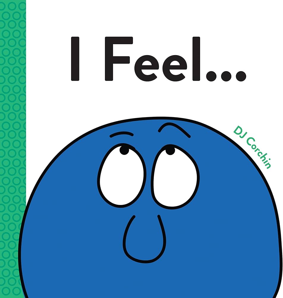 I Feel... by Dj Corchin / Hardcover - NEW BOOK