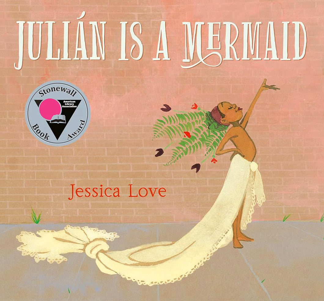 Julián Is a Mermaid by Jessica Love / Hardcover or Paperback - NEW BOOK