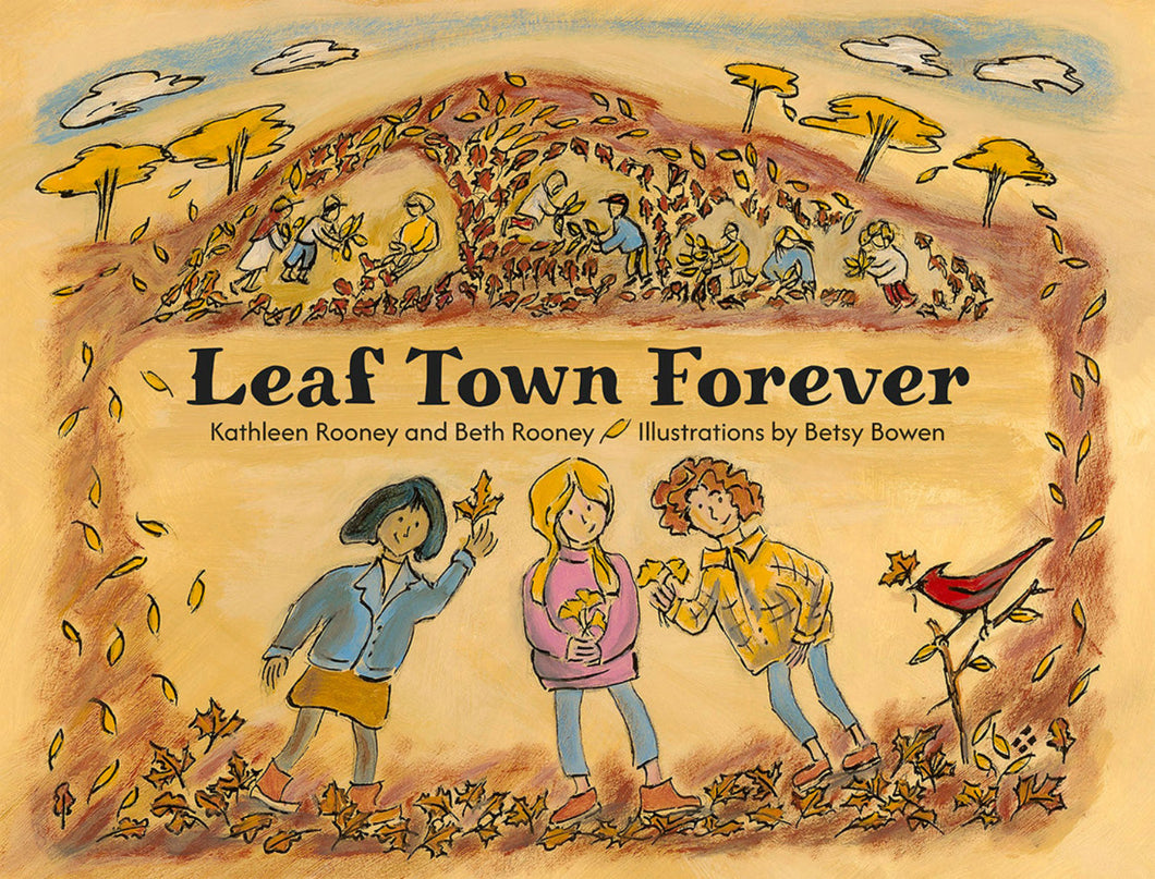 Leaf Town Forever by Beth Rooney and Katherine Rooney / Hardcover - NEW BOOK