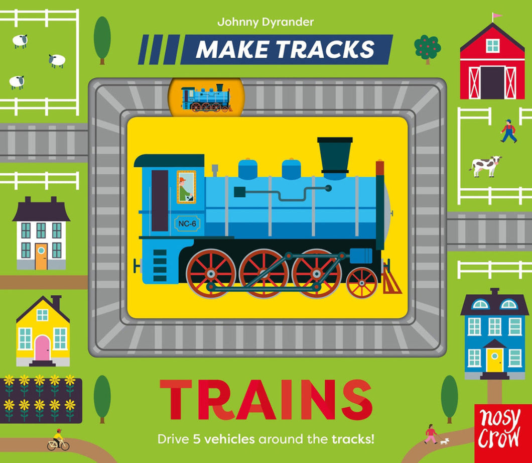 Make Tracks: Trains by Johnny Dyrander / Board Book - NEW BOOK