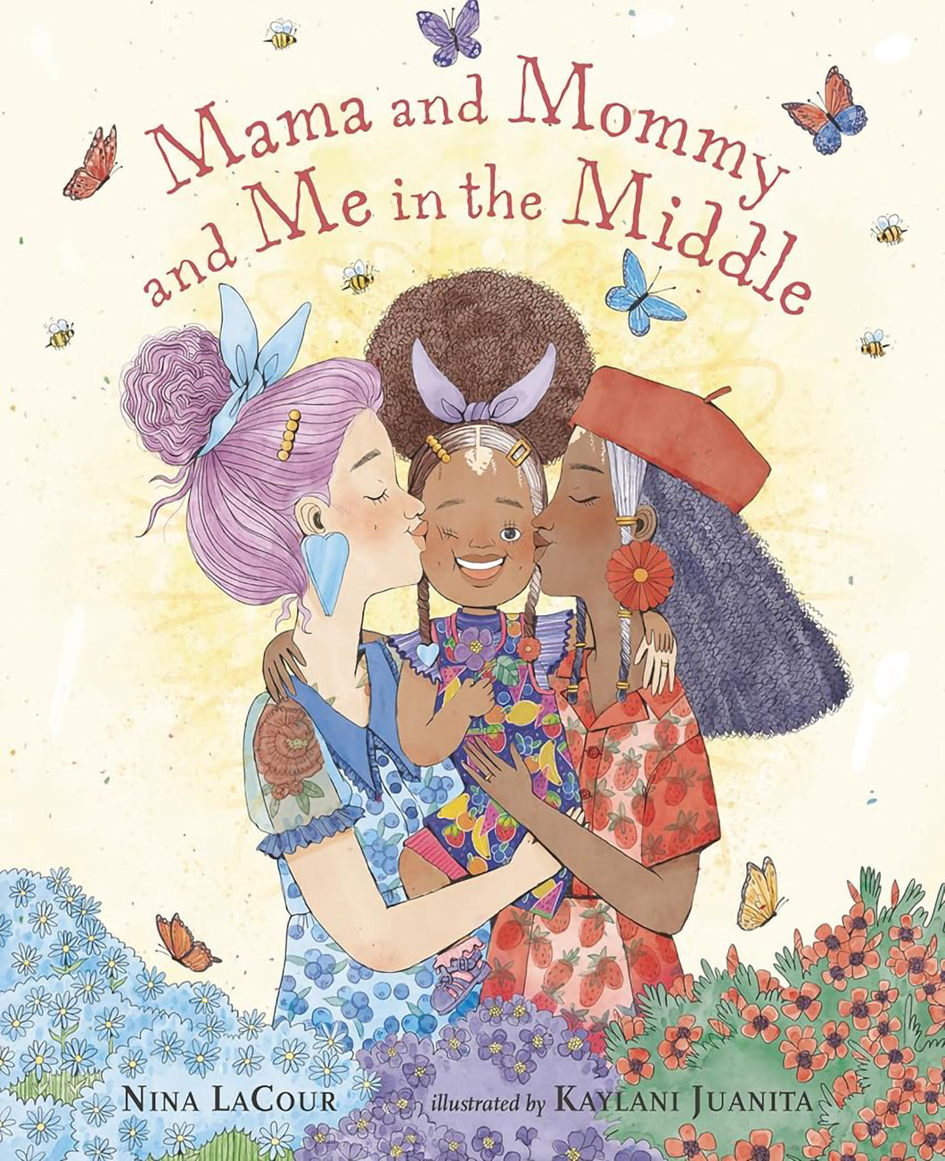 Mama and Mommy and Me in the Middle by Nina LaCour & Kaylani Juanita / Hardcover - NEW BOOK