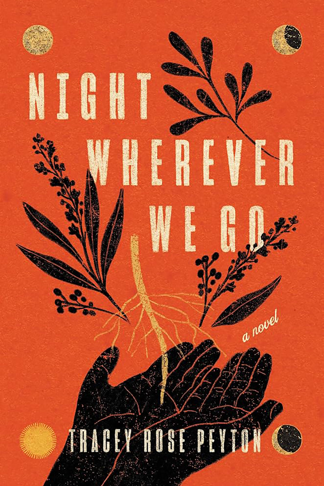 Night Wherever We Go by Tracey Rose Peyton / BOOK OR BUNDLE - Starting at $19!