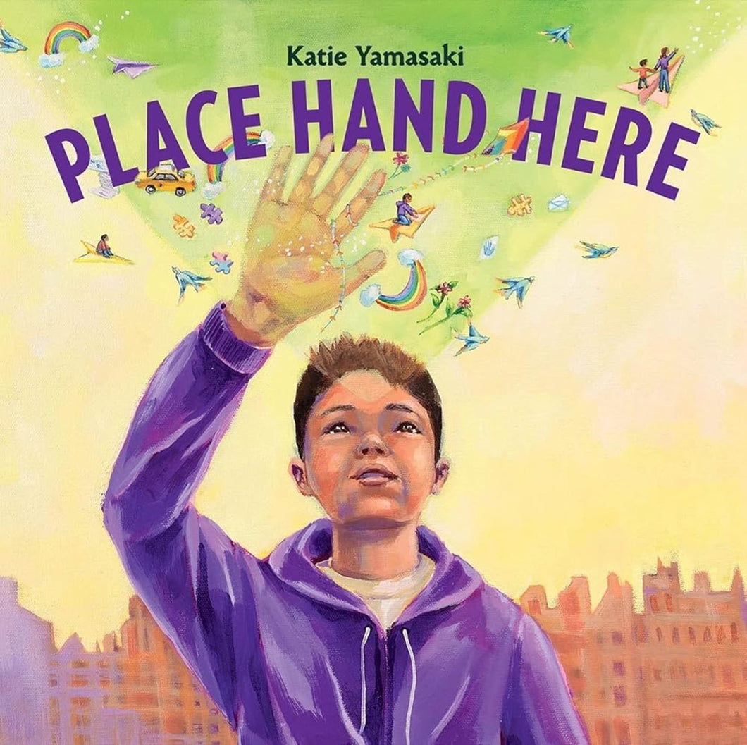 Place Hand Here by Katie Yamasaki / Hardcover or Paperback - NEW BOOK