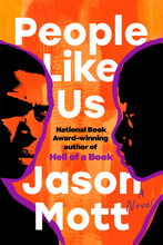 Load image into Gallery viewer, People Like Us by Jason Mott / BOOK OR BUNDLE STARTING AT $20!
