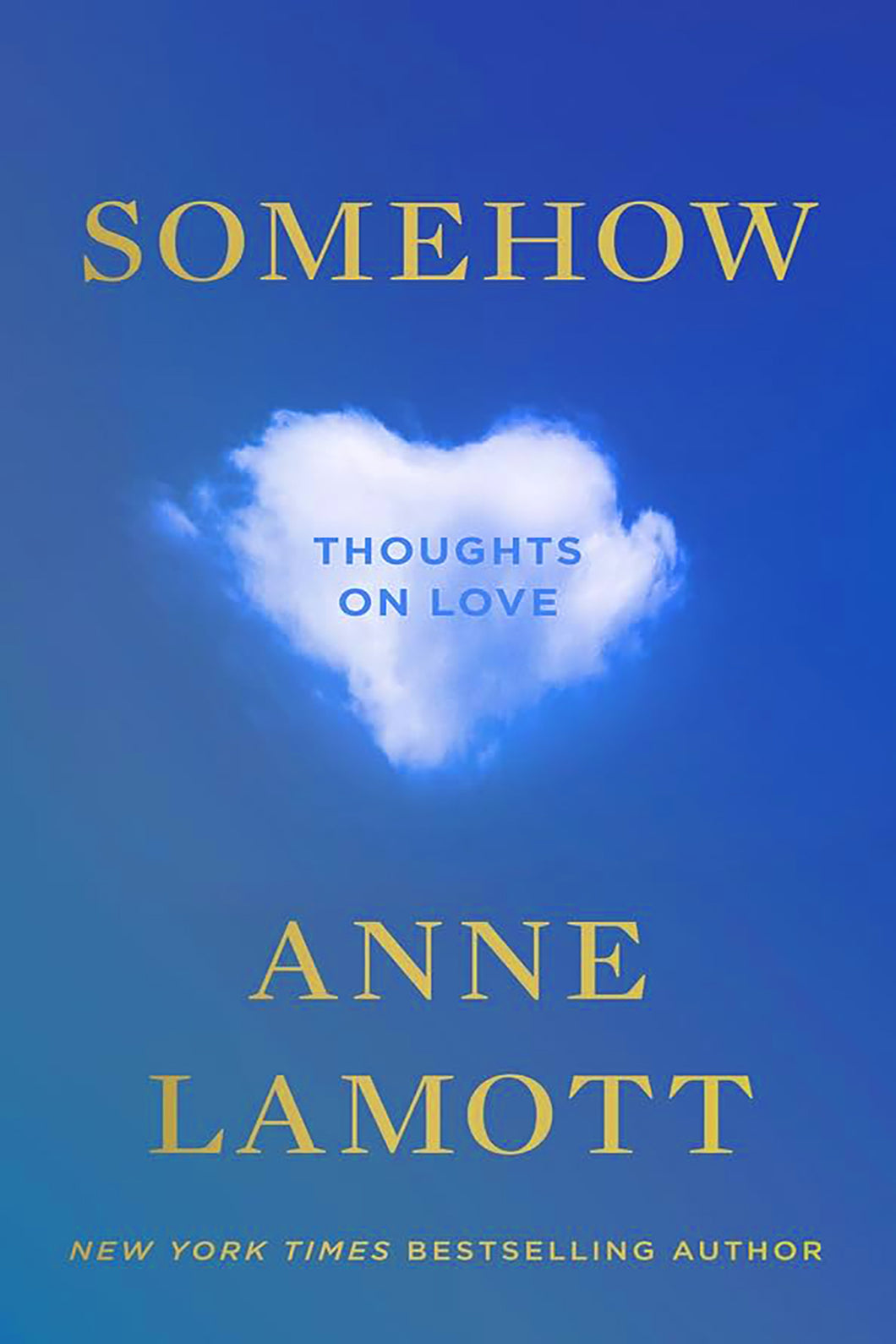 Somehow: Thoughts on Love by Anne Lamott / BOOK OR BUNDLE - Starting at $22!