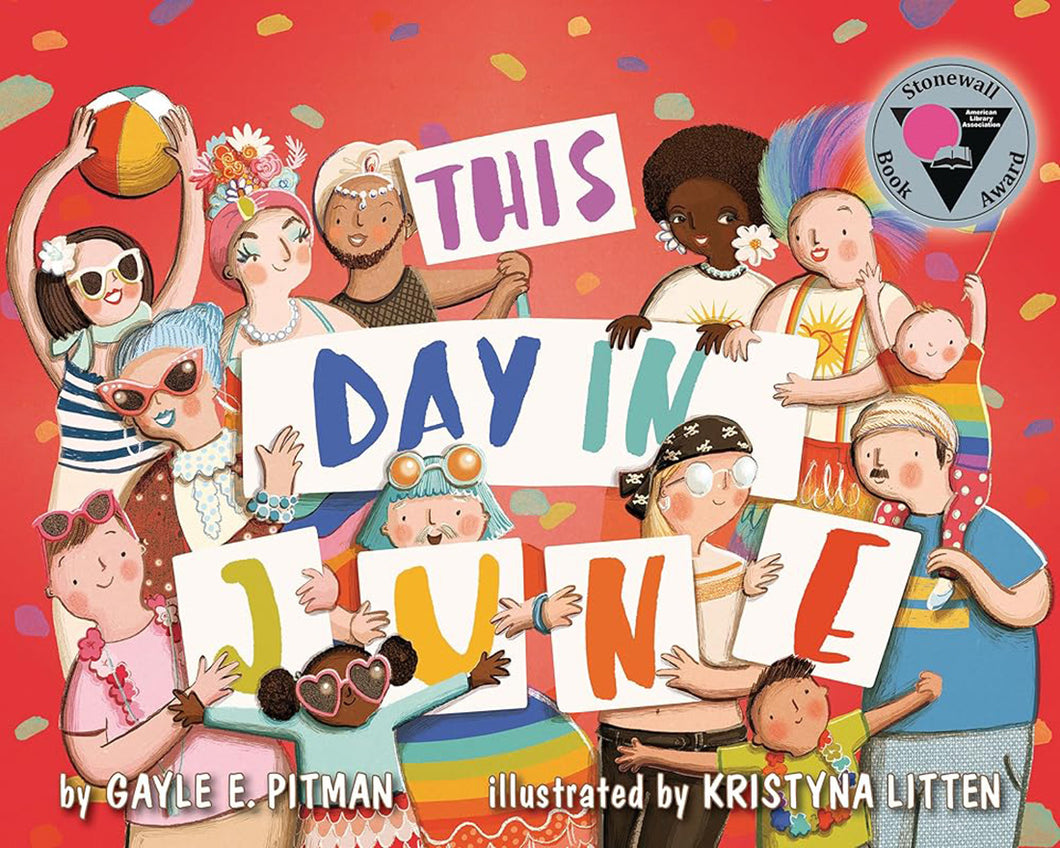 This Day in June by Gayle E. Pitman & Kristyna Litten / Hardcover - NEW BOOK