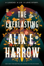 Load image into Gallery viewer, The Everlasting by Alix E. Harrow / PRE-ORDER FOR 10/28

